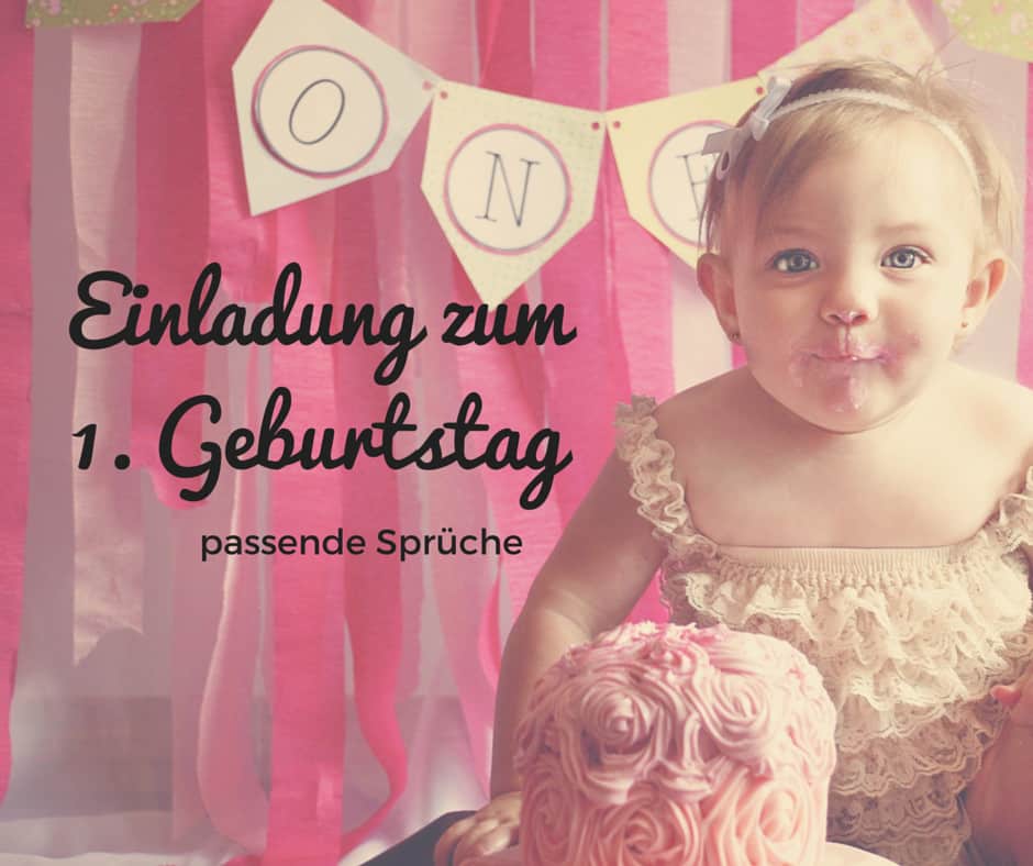 Einladungssprüche zum ersten Geburtstag meines Babys